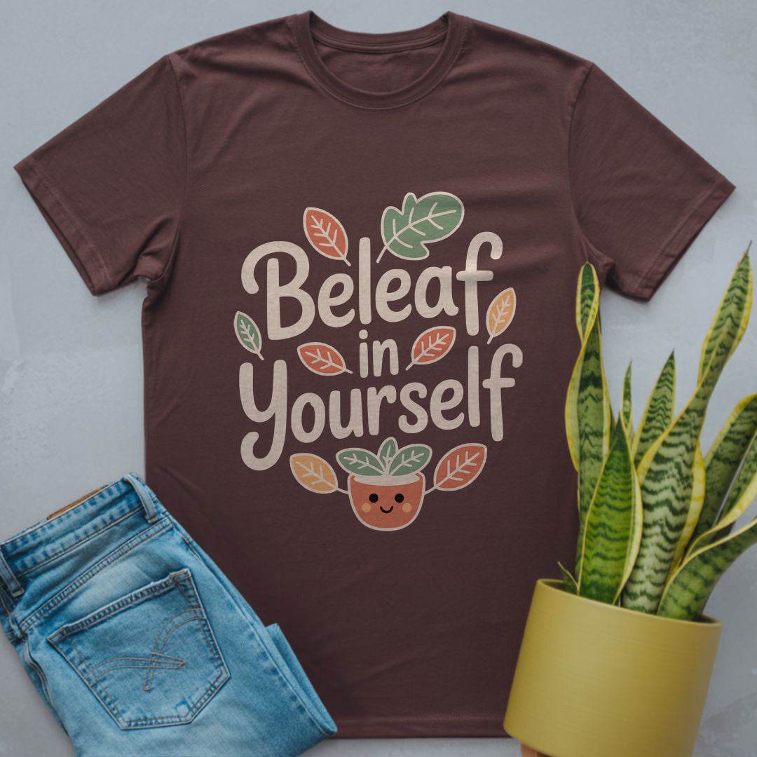 Beleaf in Yourself Shirt Dark Chocolate