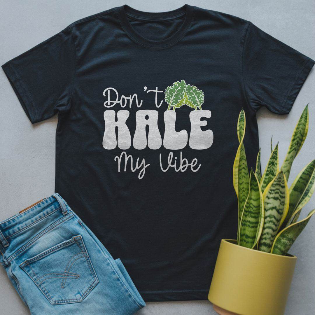 Don’t Kale My Vibe Shirt Black / S