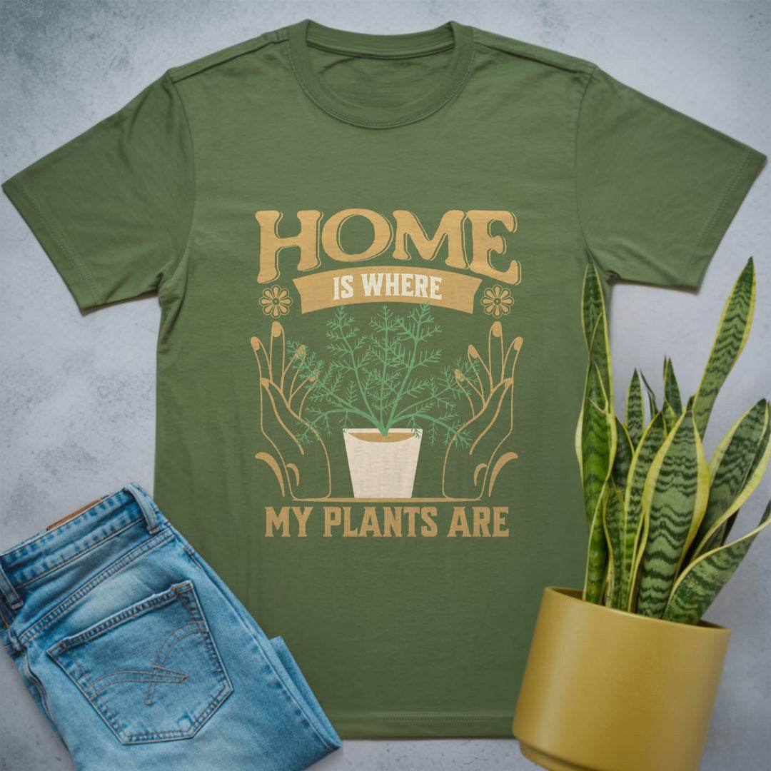 Home Is Where My Plants Are Shirt Military Green / S