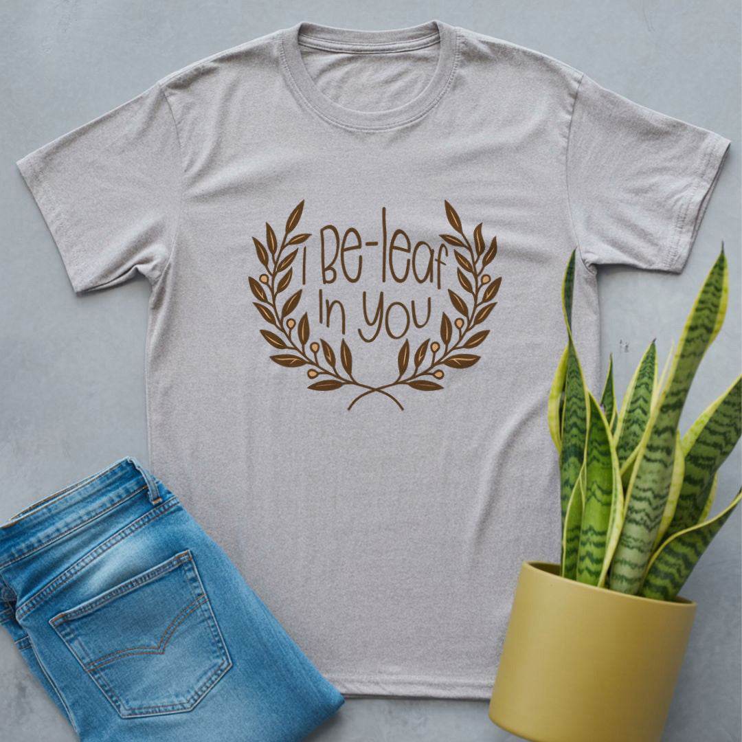 I Beleaf in You Shirt Sport Grey / S