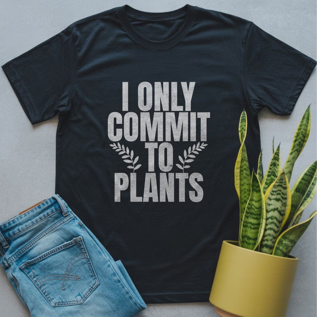I Only Commit to Plants Shirt Black / S