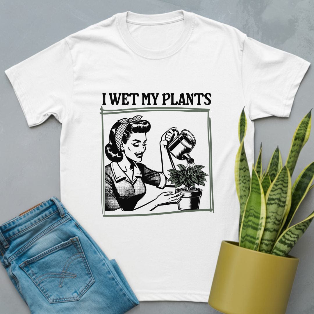 I Wet My Plants Shirt White / S