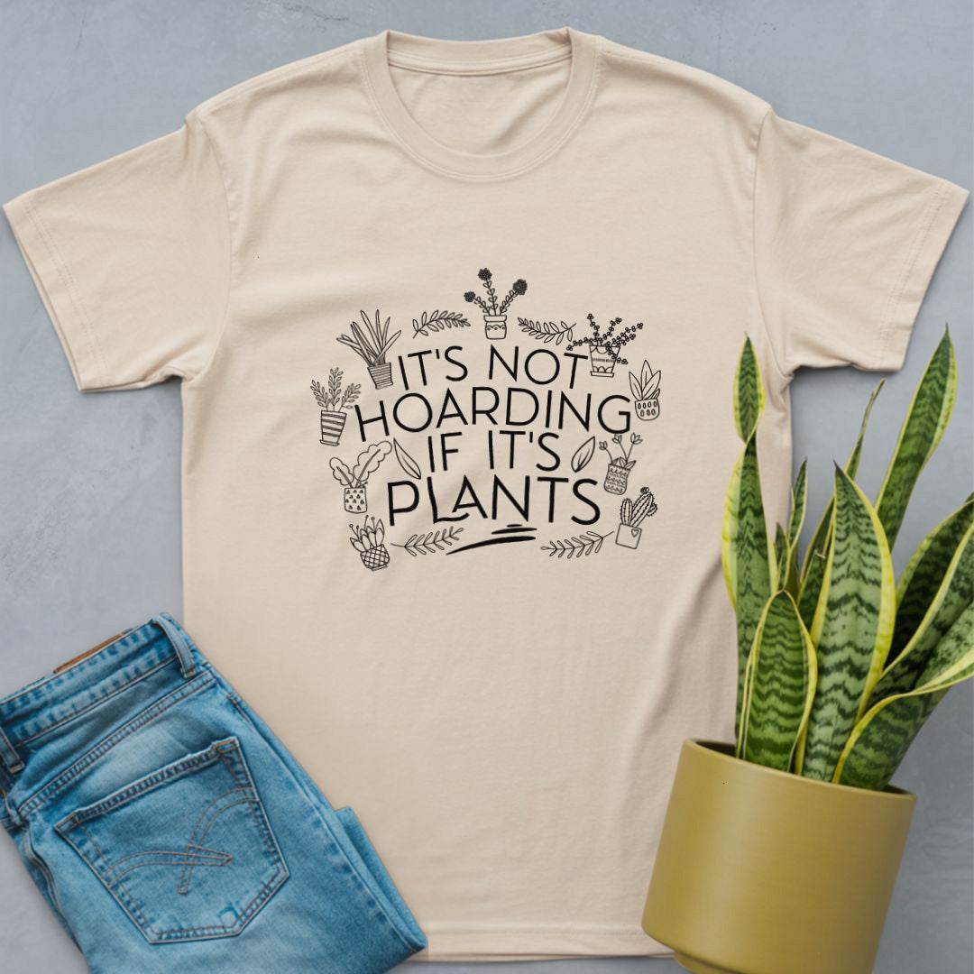 It's Not Hoarding If It's Plants Shirt Natural / S