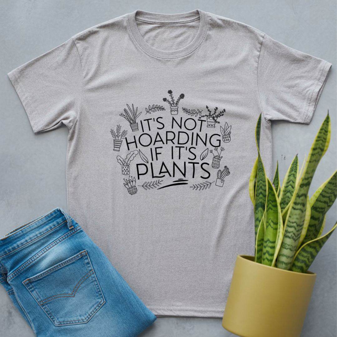It's Not Hoarding If It's Plants Shirt Sport Grey / S