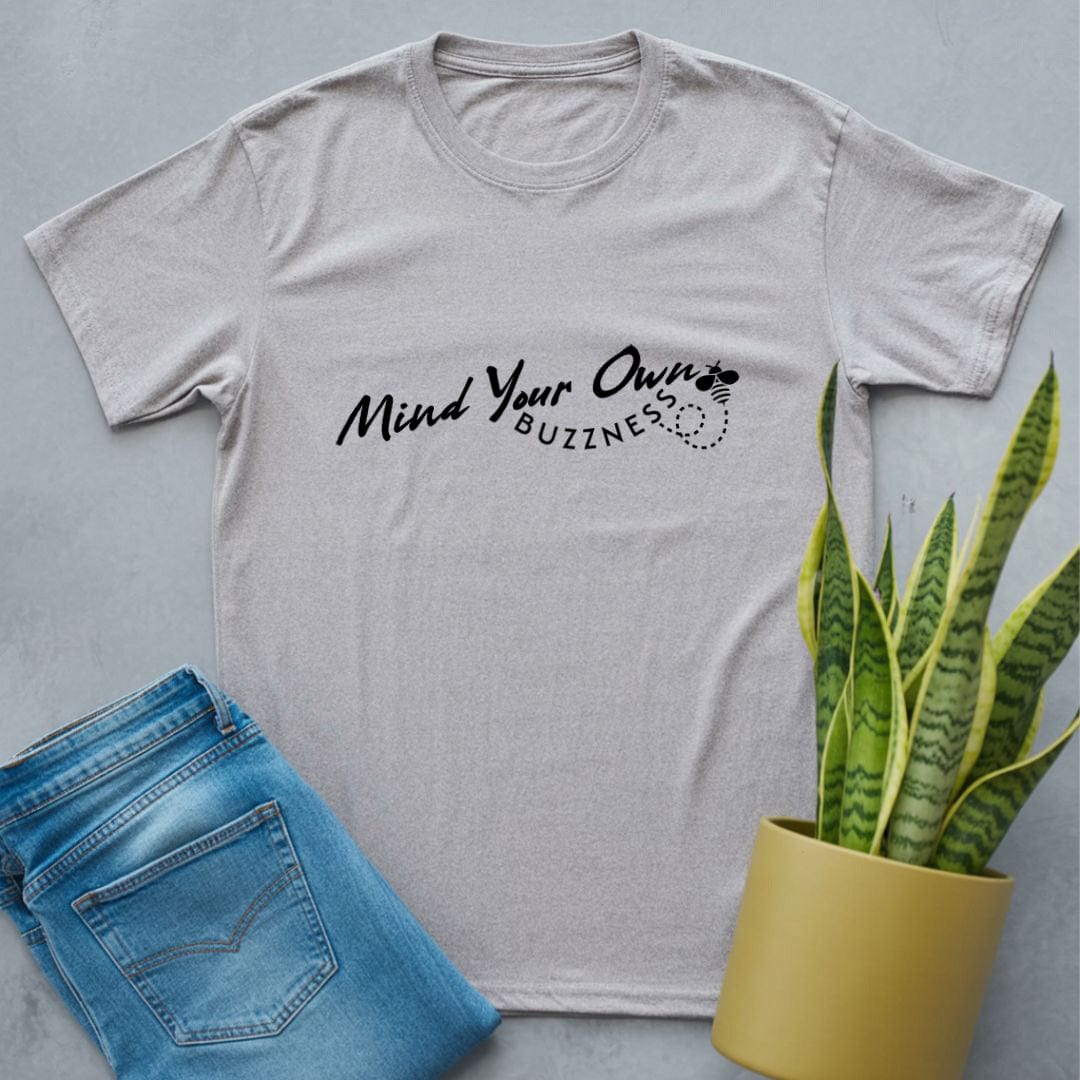Mind Your Buzznness Shirt Sport Grey / S