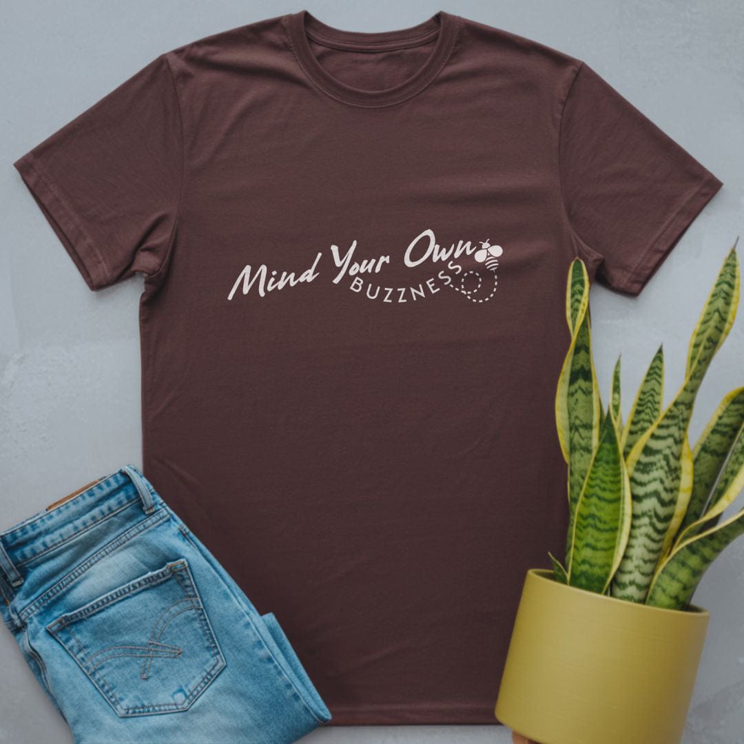 Mind Your Buzznness Shirt Dark Chocolate / S