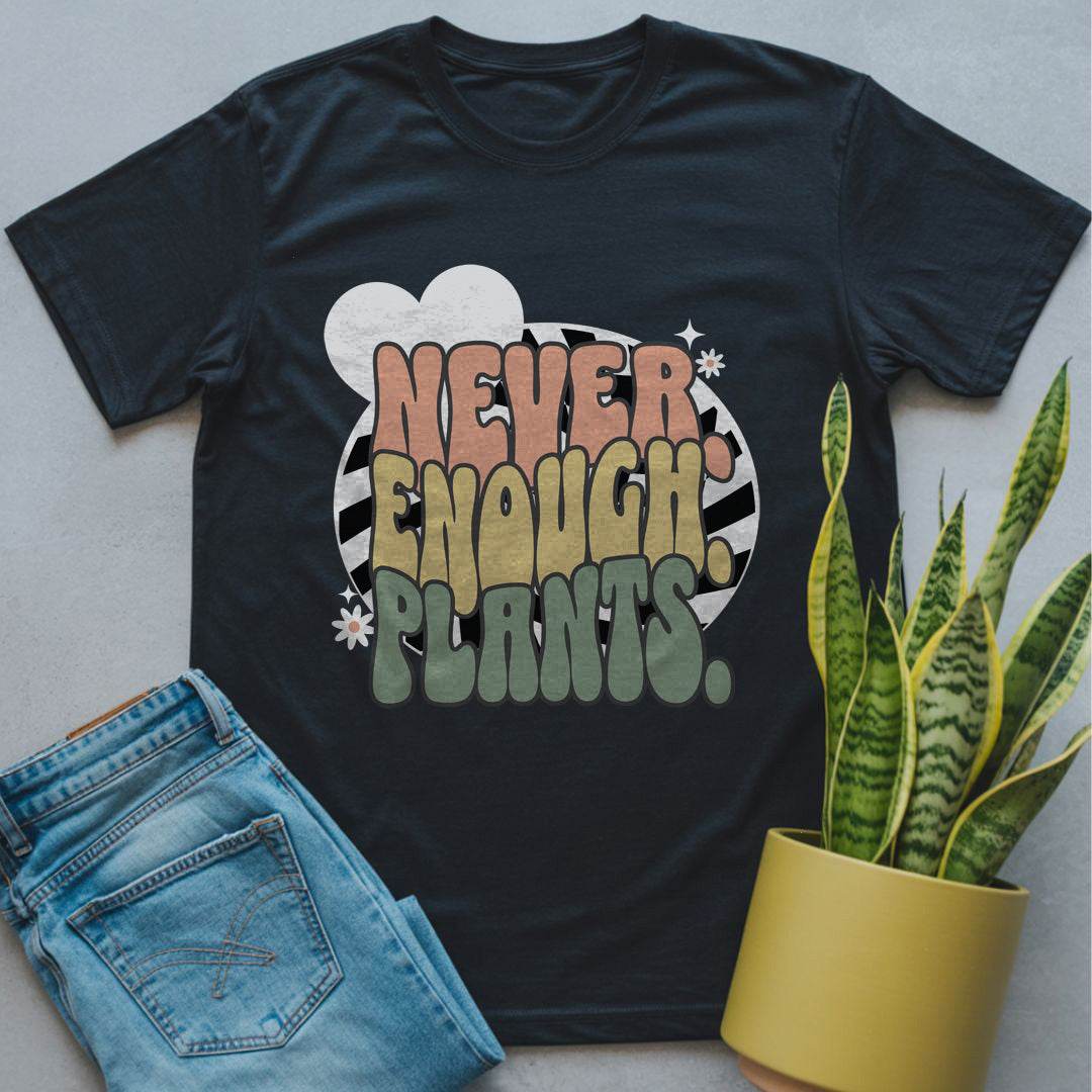 Never Enough Plants Shirt Black / S