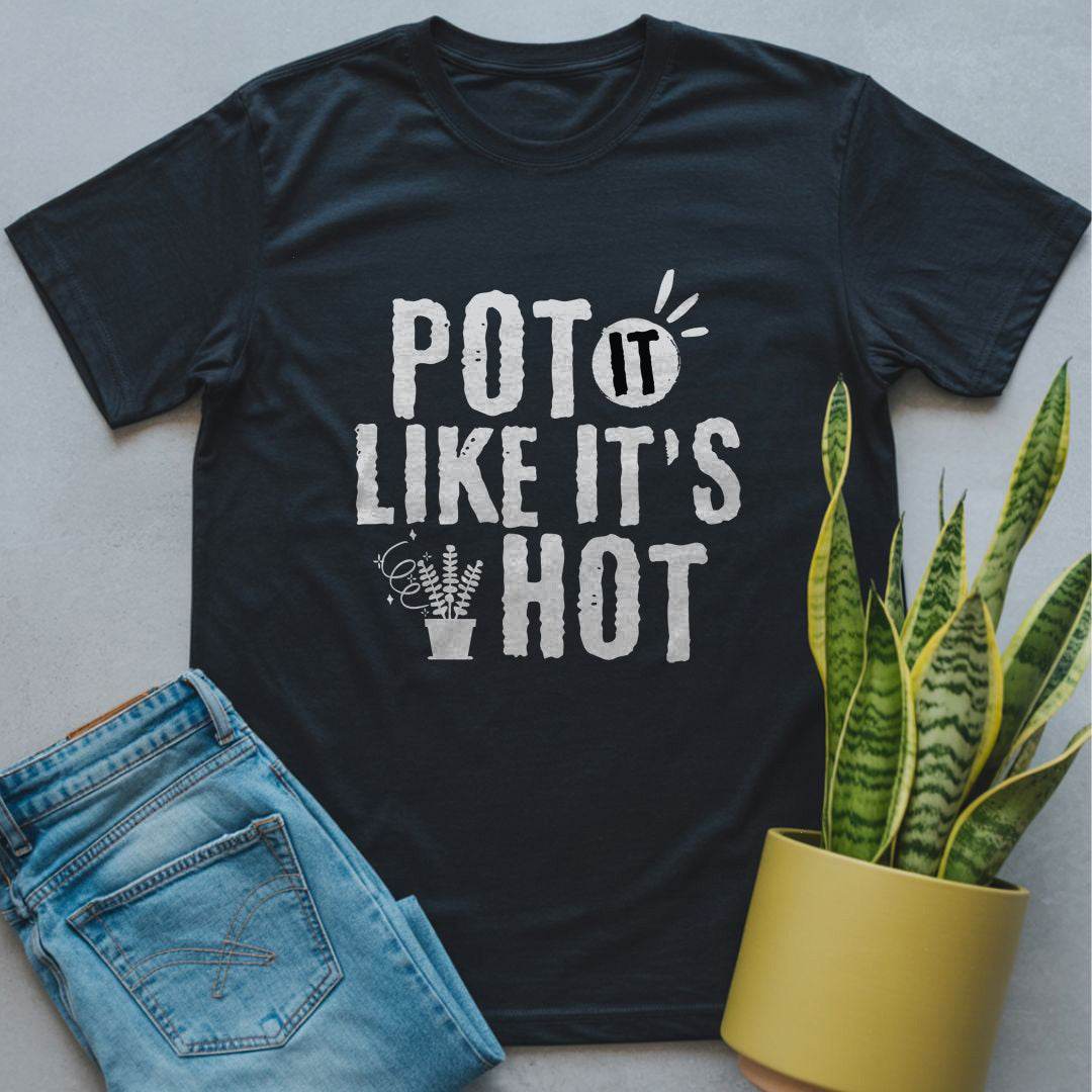 Pot It Like It's Hot Shirt Black / S