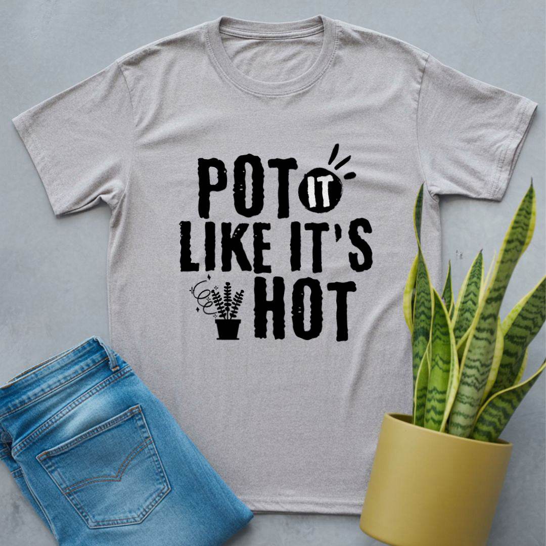Pot It Like It's Hot Shirt Sport Grey / S