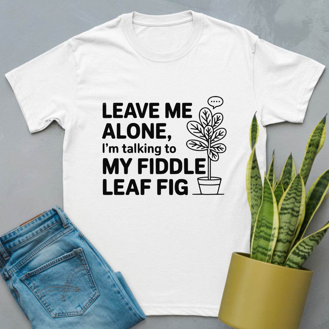 Talking to My Fiddle Leaf Fig Shirt White / S