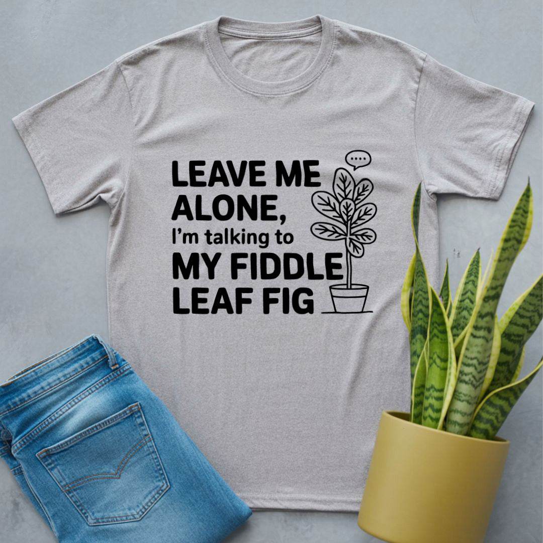 Talking to My Fiddle Leaf Fig Shirt Sport Grey / S