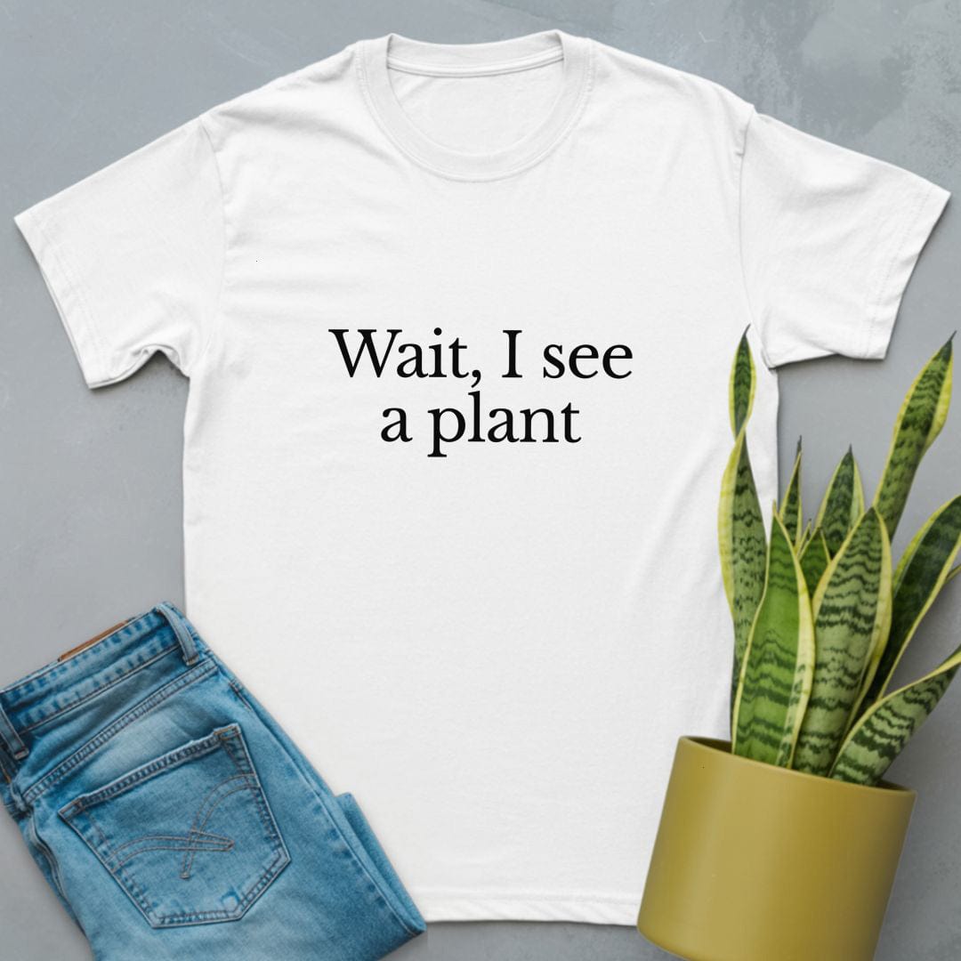 Wait I See a Plant Shirt White / S