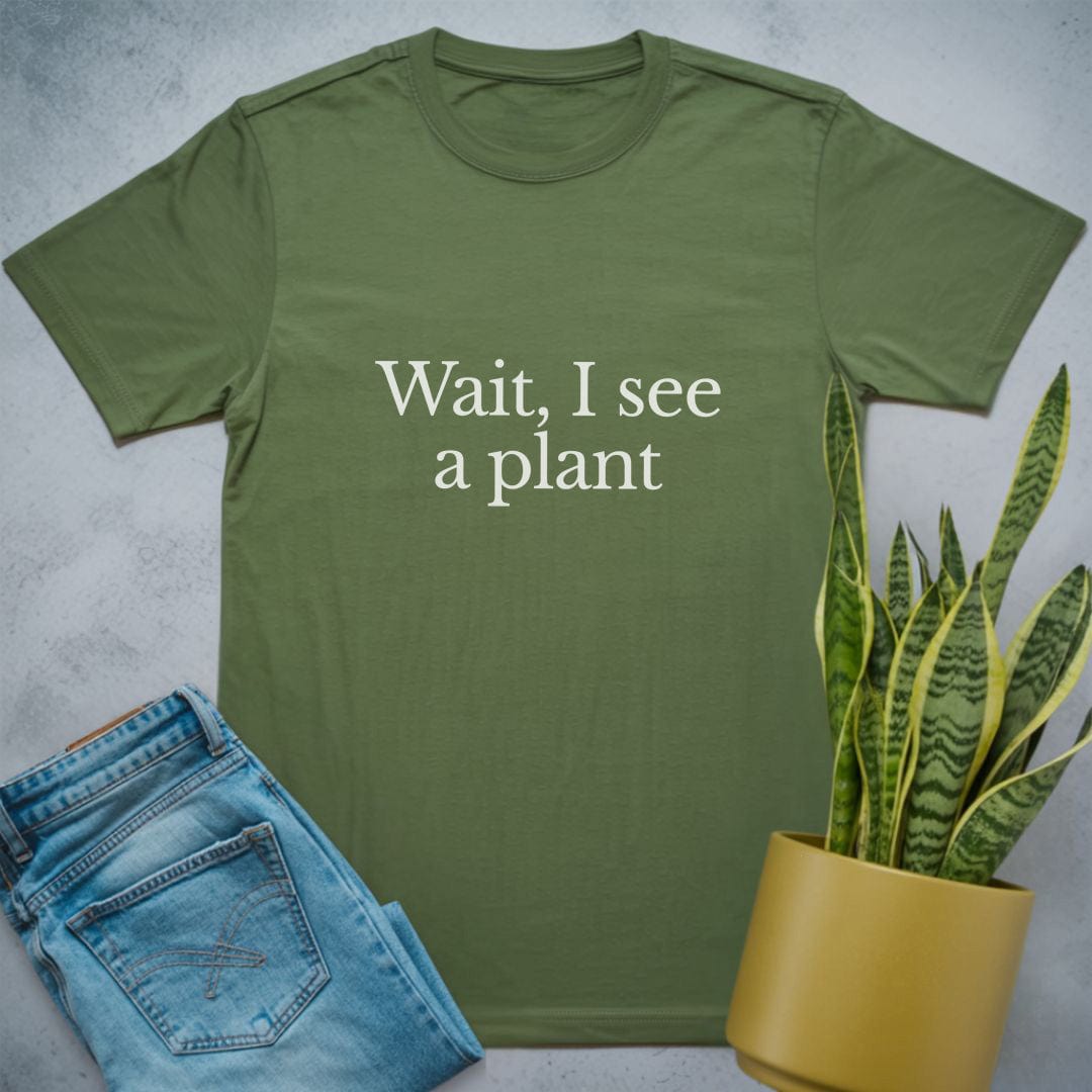 Wait I See a Plant Shirt Military Green / S