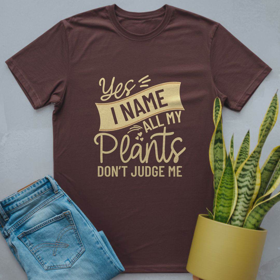 Yes I Name All My Plants Shirt Dark Chocolate / S