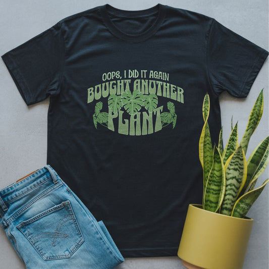 Bought Another Plant Shirt