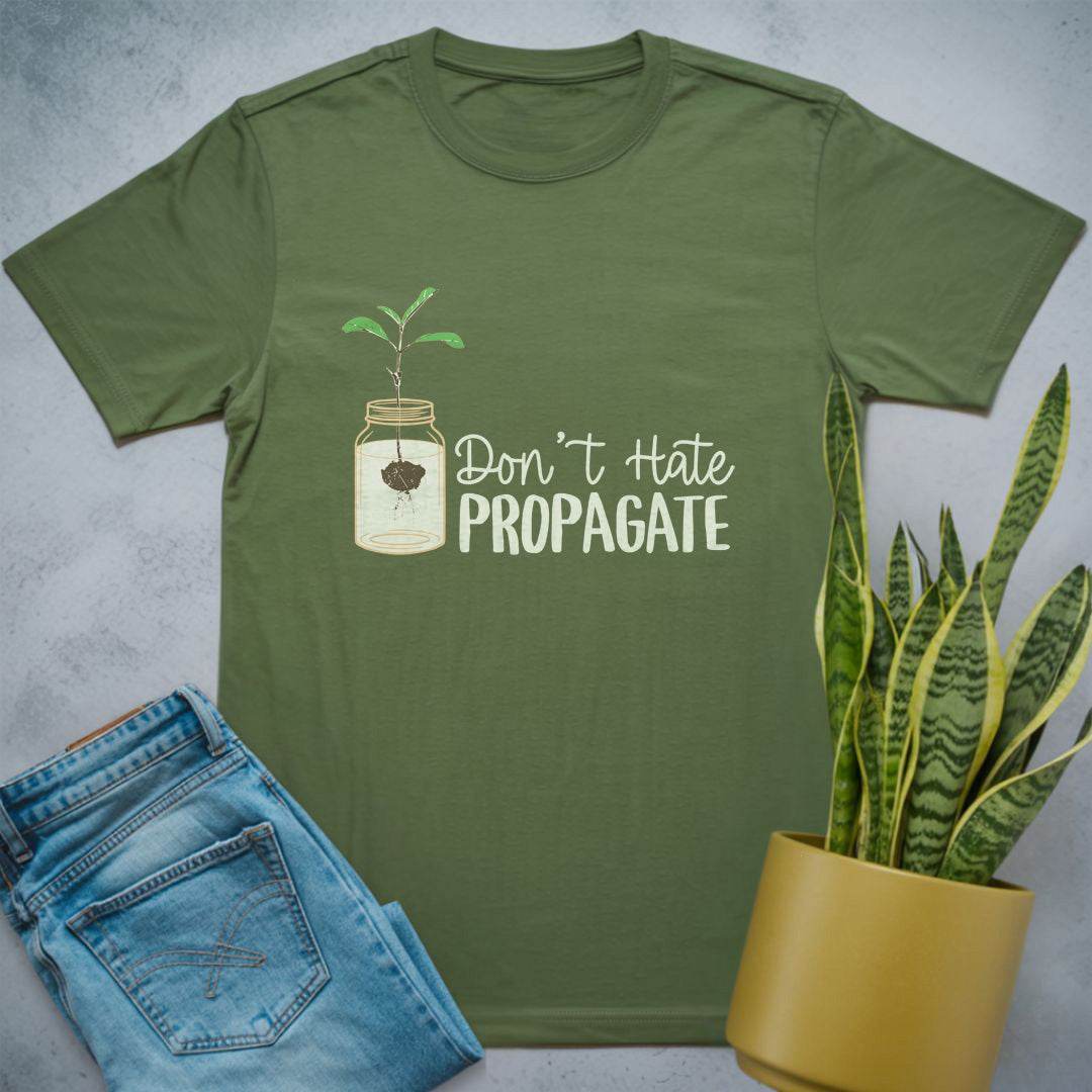 Don't Hate Propagate Shirt Military Green / S