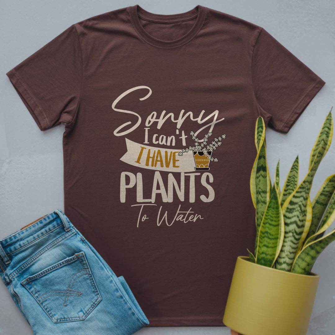 Have Plants to Water Shirt Dark Chocolate / S