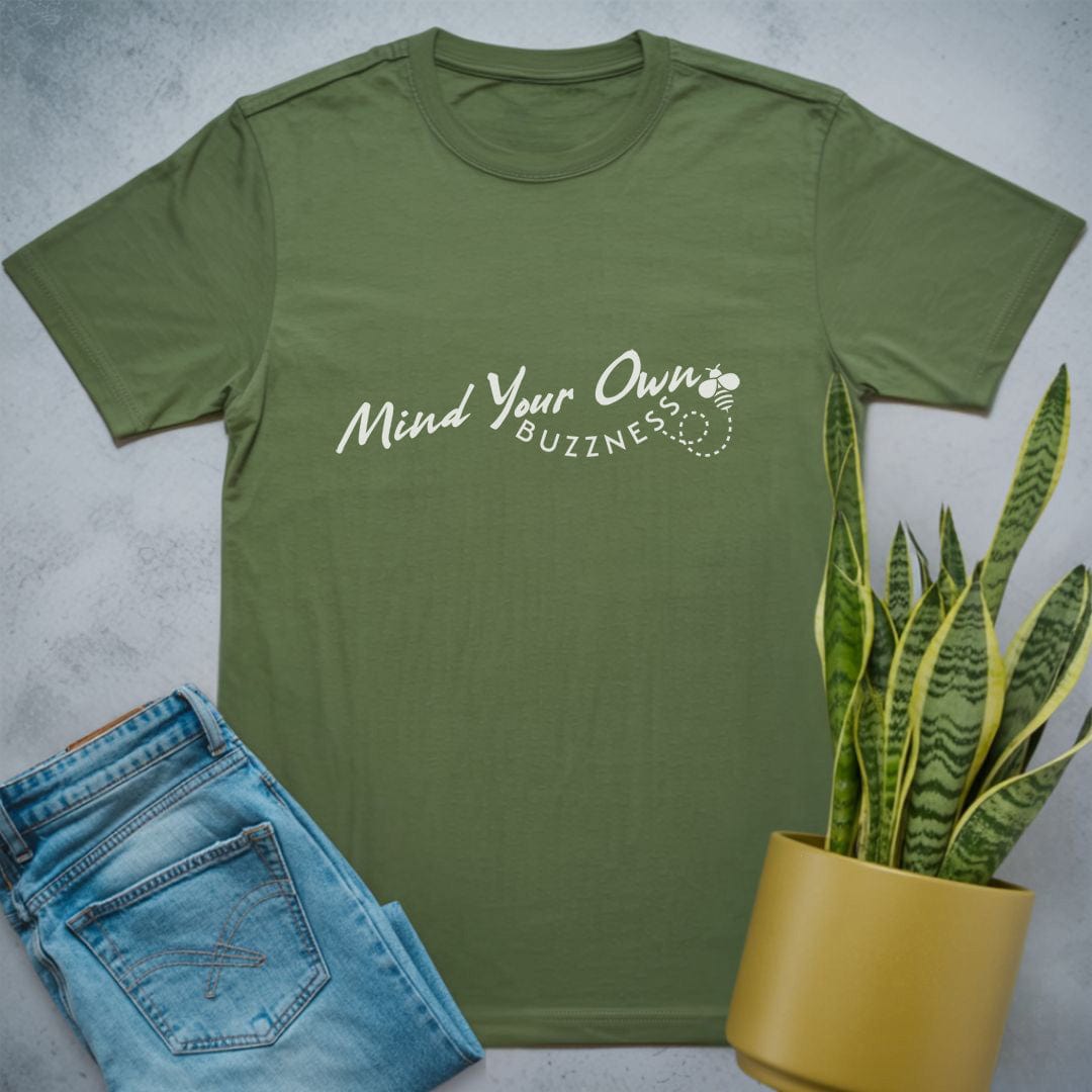 Mind Your Buzznness Shirt Military Green / S