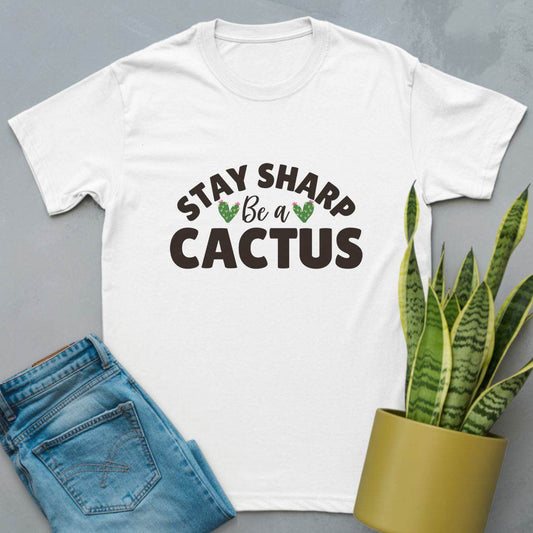Stay Sharp Be a Cactus Shirt White / S
