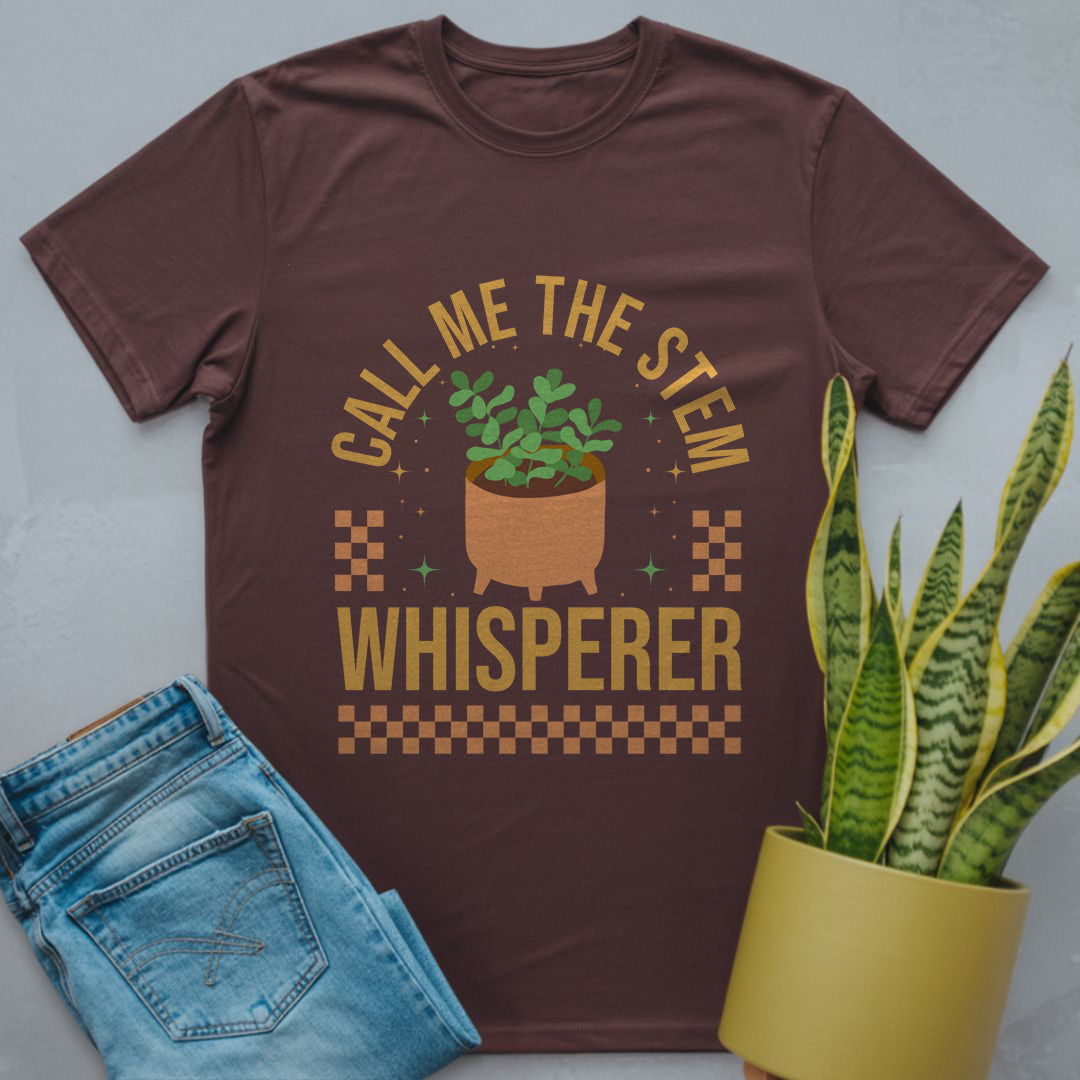 Stem Whisperer Shirt