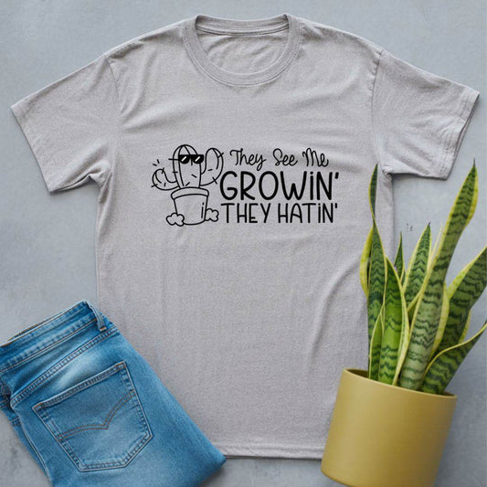 They See Me Growin' They Hatin' Shirt Sport Grey / S