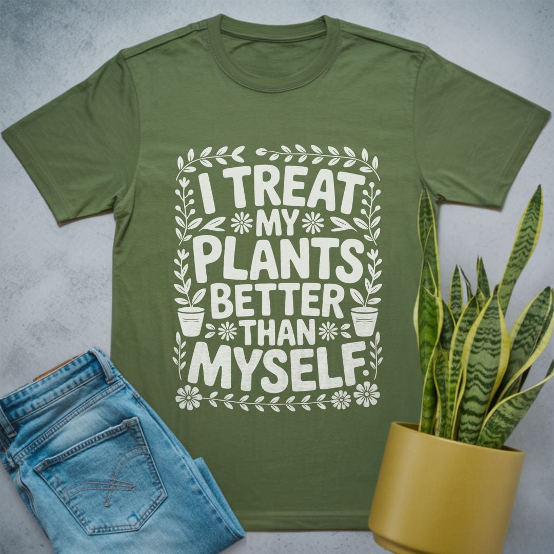 Treat My Plants Better Shirt Military Green / S