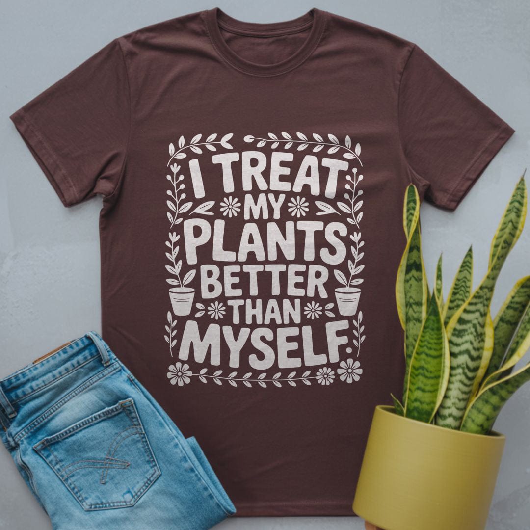 Treat My Plants Better Shirt Dark Chocolate / S