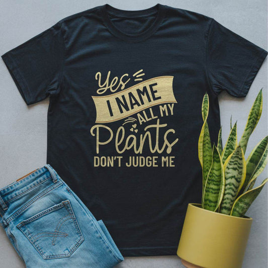 Yes I Name All My Plants Shirt Black / S